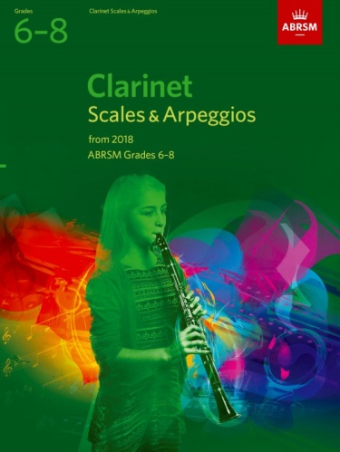 CLARINET SCALES & ARPEGGIOS Grade 6-8 (from 2018)