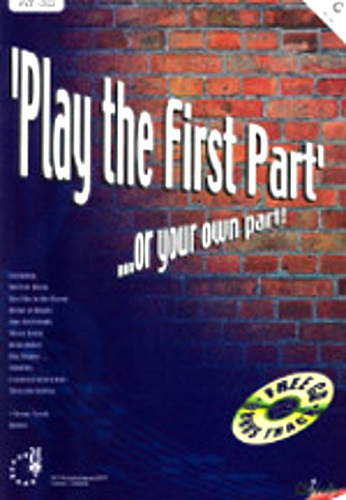 PLAY THE FIRST PART...or your own part + CD