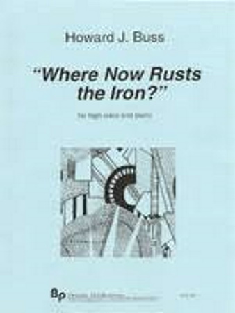 WHERE NOW RUSTS THE IRON? score & parts