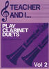 TEACHER AND I PLAY CLARINET DUETS Volume 2
