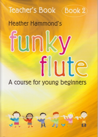 FUNKY FLUTE Book 2 Teacher's Book