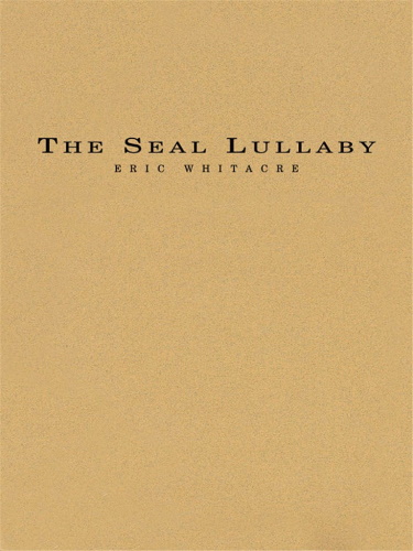THE SEAL LULLABY (score & parts)