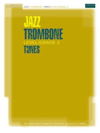 JAZZ TROMBONE TUNES Grade 2 + CD