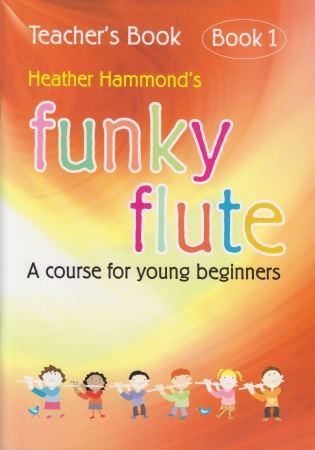 FUNKY FLUTE Book 1 Teacher's Book