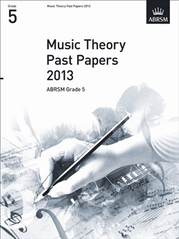 MUSIC THEORY PAST PAPERS Grade 5 2013