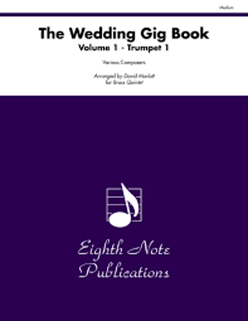 THE WEDDING GIG BOOK Volume 1 - 1st Trumpet