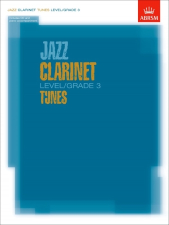 JAZZ CLARINET TUNES Grade 3 + CD