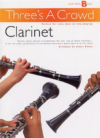THREE'S A CROWD Junior Book B Clarinet Trios