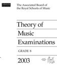 THEORY OF MUSIC EXAMS Grade 8 2003