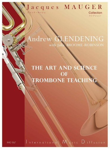 THE ART AND SCIENCE OF TROMBONE TEACHING