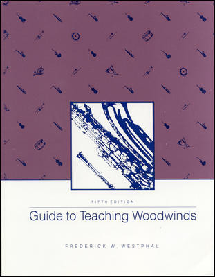 GUIDE TO TEACHING WOODWINDS (5th Edition)