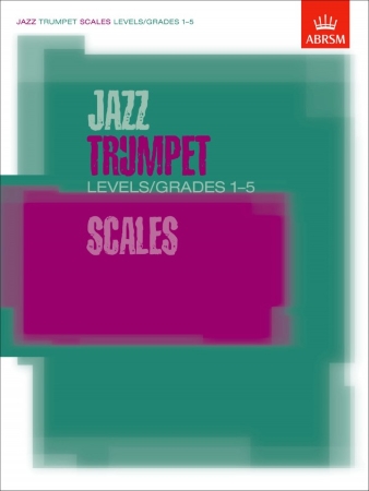 JAZZ TRUMPET SCALES Grades 1-5
