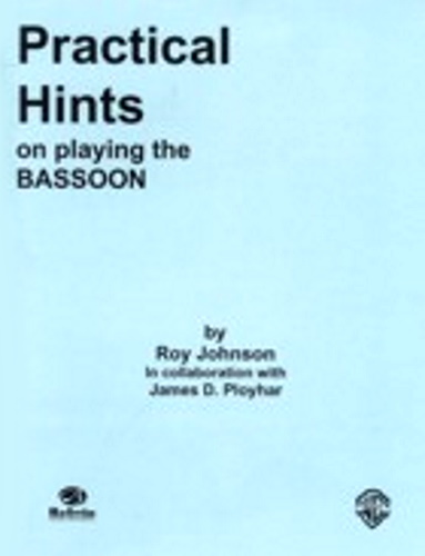 PRACTICAL HINTS on Playing the Bassoon