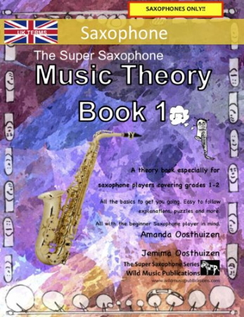 THE SUPER SAXOPHONE Music Theory Book 1 (UK Edition)