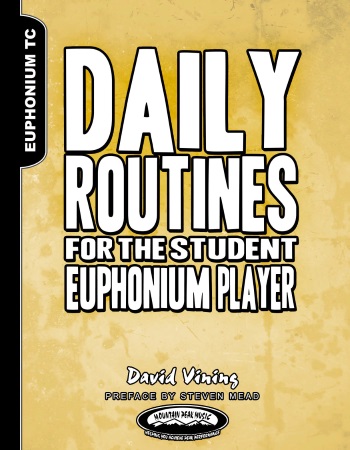 DAILY ROUTINES for the Student Euphonium Player (treble clef)