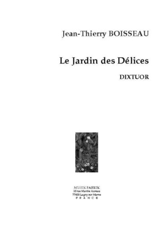 LE JARDIN DES DELICES score & parts