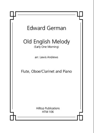 OLD ENGLISH MELODY (Early One Morning)