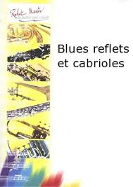 BLUES-REFLETS ET CABRIOLES