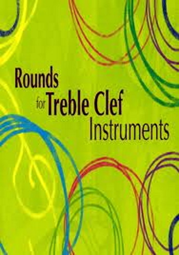 ROUNDS for Treble Clef Instruments