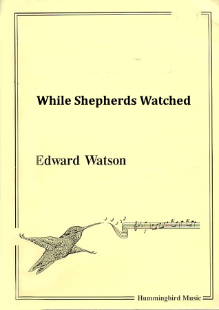 WHILE SHEPHERDS WATCHED (score & parts)