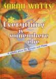 EVERYTHING IS SOMEWHERE ELSE