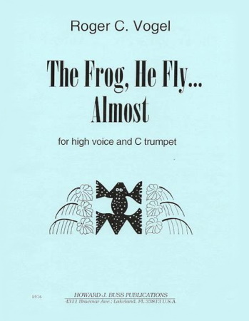 THE FROG HE FLY, ALMOST'' (playing scores)