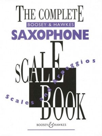 THE COMPLETE BOOSEY & HAWKES SAXOPHONE SCALE BOOK