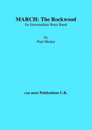 MARCH: THE ROCKWOOD for Intermediate Brass Band (score)