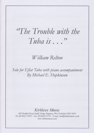 THE TROUBLE WITH THE TUBA IS... (treble/bass)