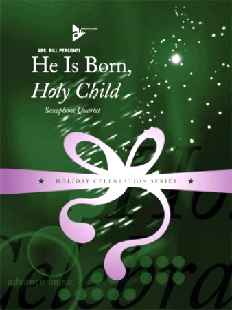 HE IS BORN, HOLY CHILD