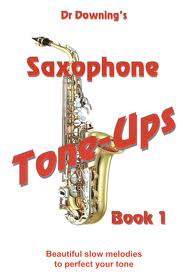 SAXOPHONE TONE-UPS Book 1 slow melodies