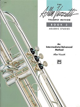 THE ALLEN VIZZUTTI TRUMPET METHOD Book 3: Melodic Studies