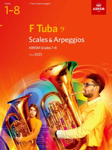 SCALES & ARPEGGIOS for Bass Clef F Tuba Grades 1-8 (from 2023)