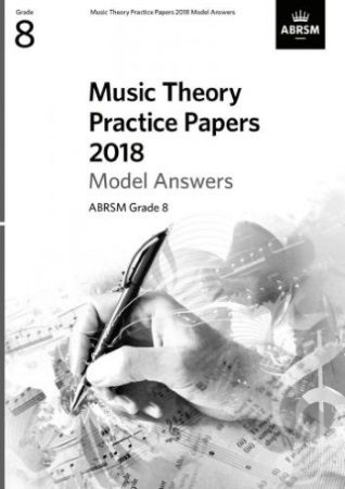 MUSIC THEORY PRACTICE PAPERS Model Answers 2018 Grade 8