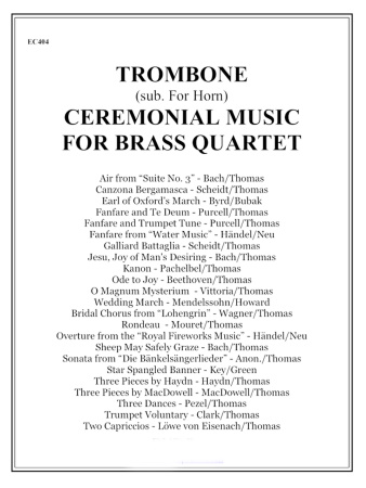 CEREMONIAL MUSIC for Brass Quartet Trombone (alt. to Horn)