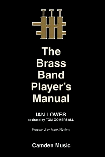 THE BRASS BAND PLAYER'S MANUAL