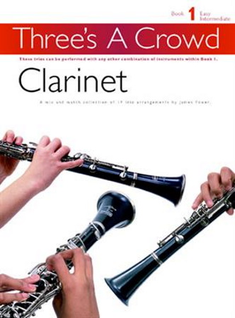 THREE'S A CROWD  Book 1 Clarinet trios