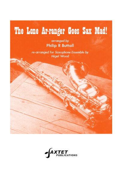 THE LONE AR-RANGER GOES SAX MAD!
