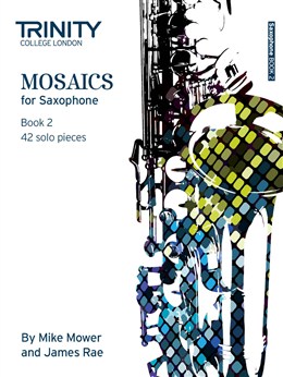 MOSAICS for Saxophone Book 2 (Grades 6-8)
