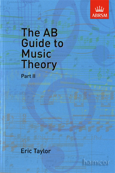 THE AB GUIDE TO MUSIC THEORY Part 2 (Grades 6-8)