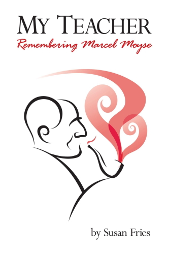 MY TEACHER Remembering Marcel Moyse (Paperback)