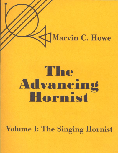 THE ADVANCING HORNIST Volume I: The Singing Hornist