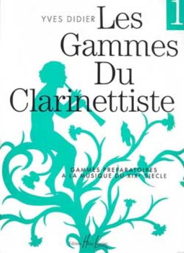 LES GAMMES DU CLARINETTISTE Volume 1
