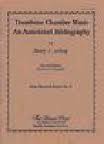 TROMBONE CHAMBER MUSIC an annotated bibliography