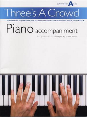 THREE'S A CROWD Junior Book A Piano