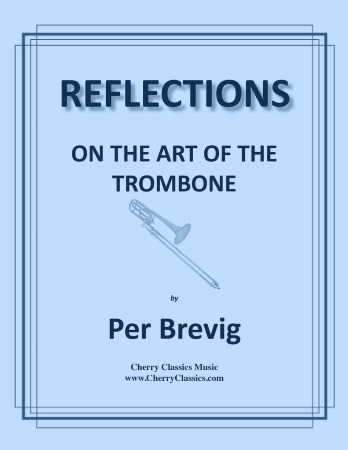 REFLECTIONS ON THE ART OF THE TROMBONE