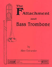THE F ATTACHMENT AND BASS TROMBONE