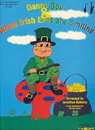 DANNY BOY & WHEN IRISH EYES ARE SMILING