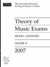 THEORY OF MUSIC EXAMS Model Answers Grade 8 2007