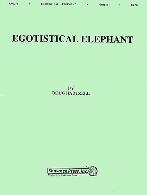 EGOTISTICAL ELEPHANT